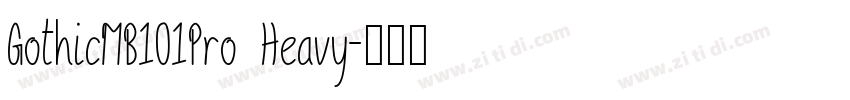 GothicMB101Pro Heavy字体转换